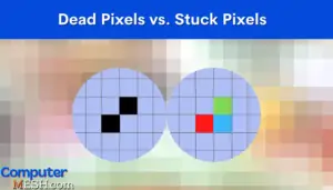 Dead Pixel vs. Stuck Pixel: How to Fix, What's a Difference?