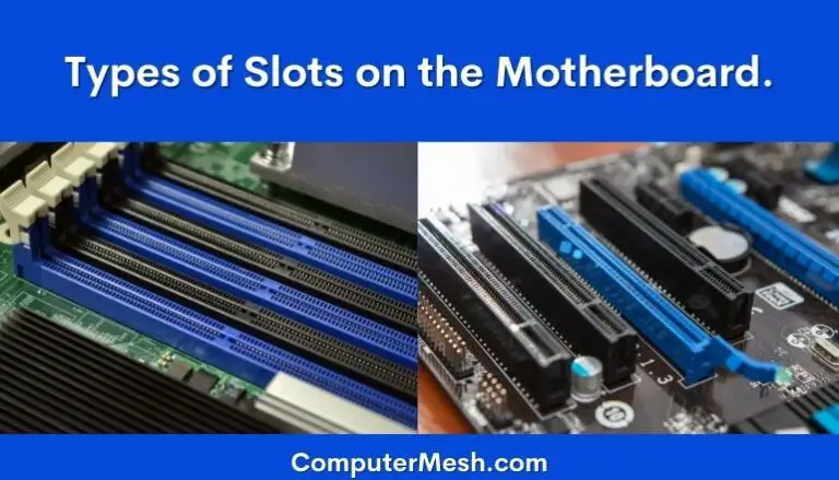 10 Different Types of Slots on the Motherboard Explained.