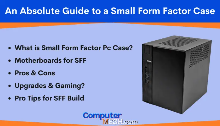 An Absolute Guide to a Small Form Factor Case