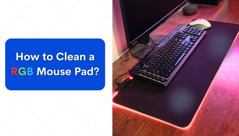 How to Clean a RGB Gaming Mouse Pad