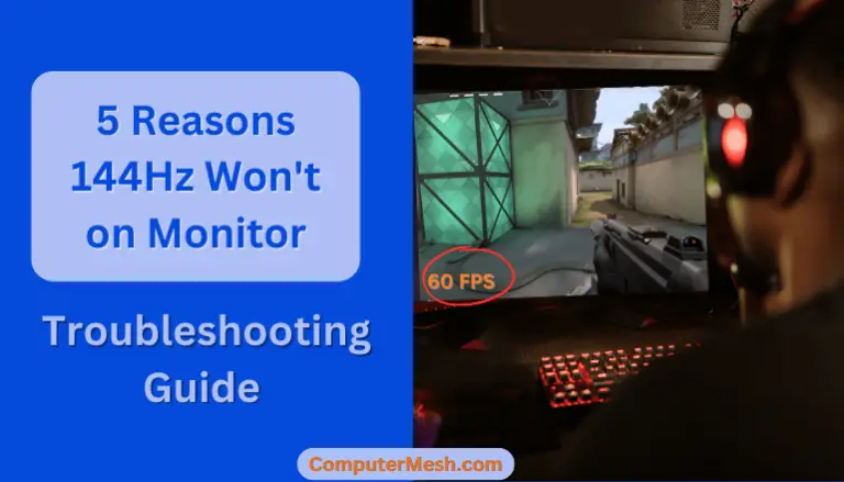 Gaming Monitor Isn’t Running on 144Hz – 5 Reasons & Fixes.