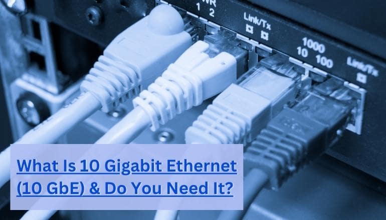What Is 10 Gigabit Ethernet