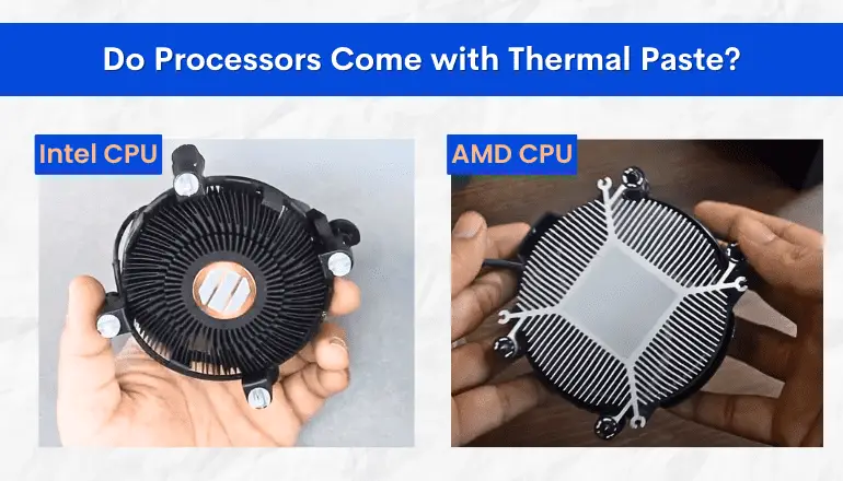 Do processors come with thermal paste