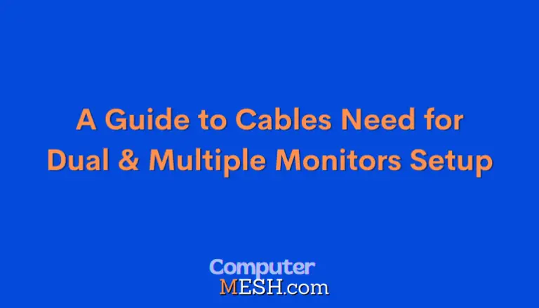What Cables Do I Need for Dual Monitors? – Simplified