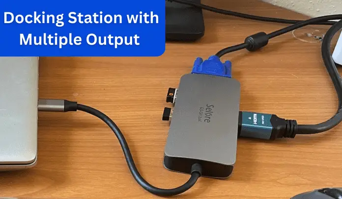 Docking Station with Multiple Output