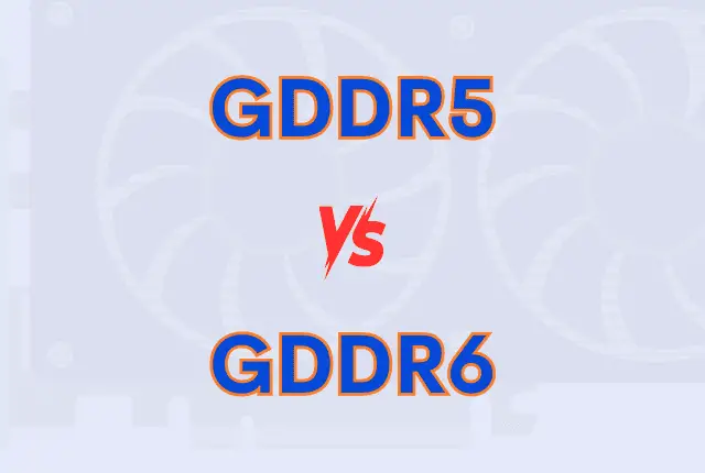GDDR5 vs GDDR6 GPU: A Quick Comparison