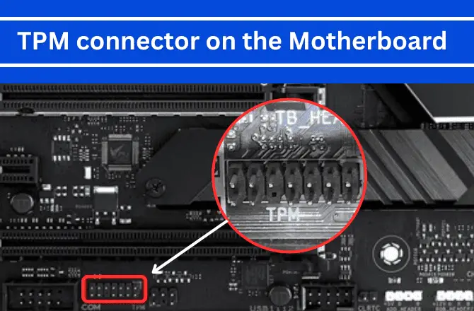 TPM connector on the Motherboard